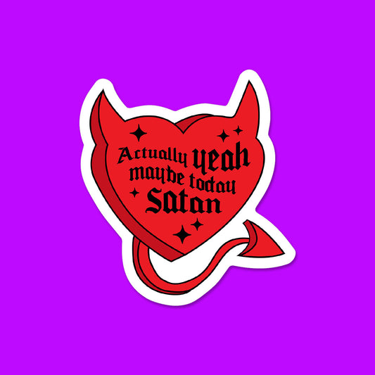 Actually Yeah Maybe Today Satan Sticker