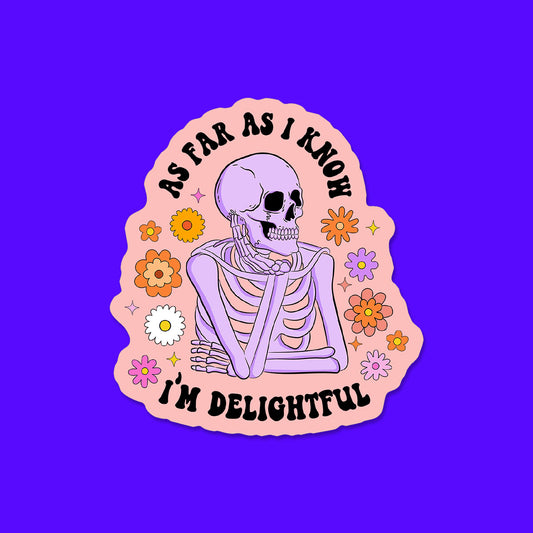As far as I know, I'm Delightful Sticker