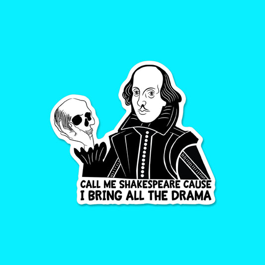 I Bring all the Drama Sticker