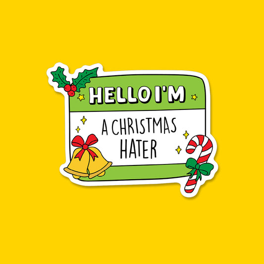 Hello I'm a Christmas Hater Sticker