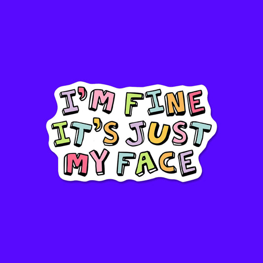 It's Just my Face Sticker