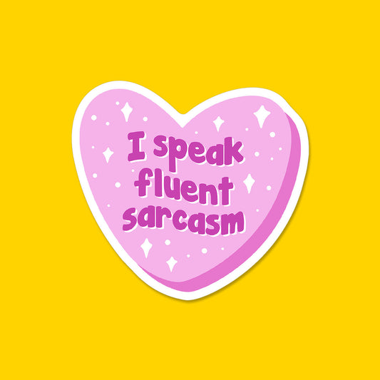 I Speak Fluent Sarcasm Sticker