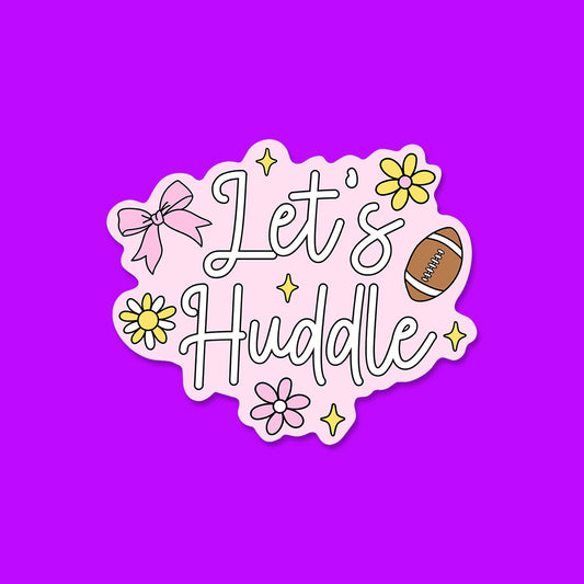 Let's Huddle Sticker