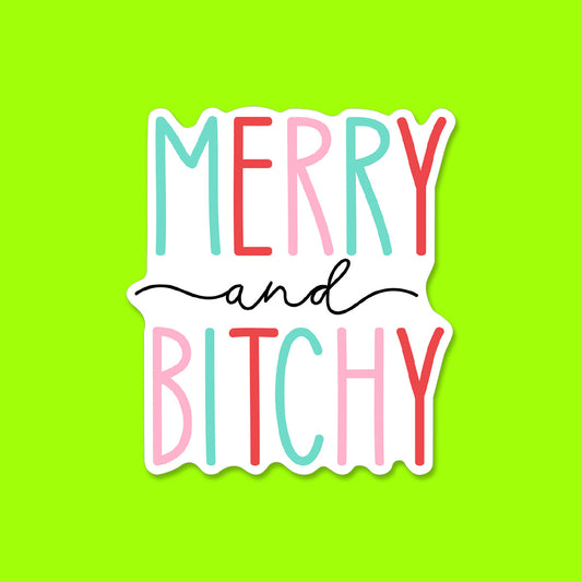 Merry and Bitchy Sticker