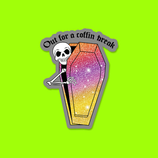Out for a Coffin Break Sticker
