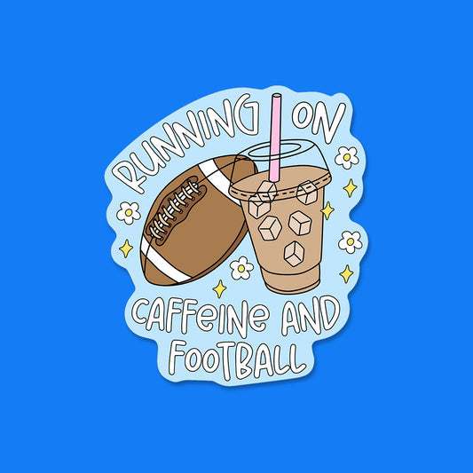 Running on Caffeine and Football Sticker