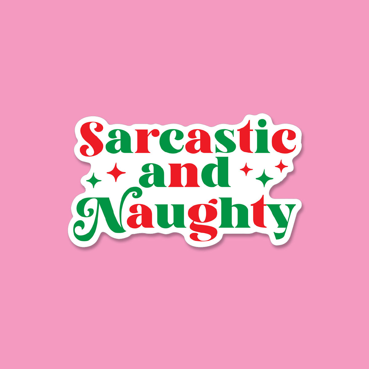 Sarcastic and Naughty Sticker