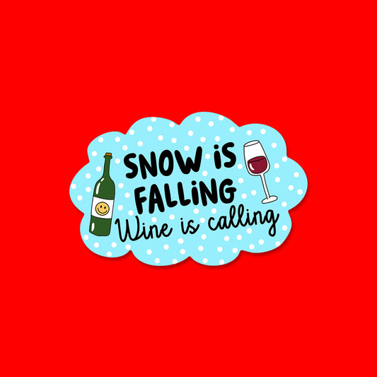 Snow is Falling Wine is Calling Winter Sticker