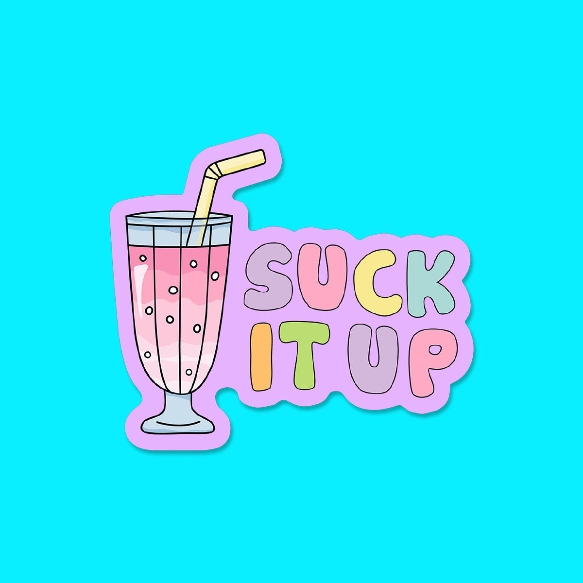 Suck it up Sticker