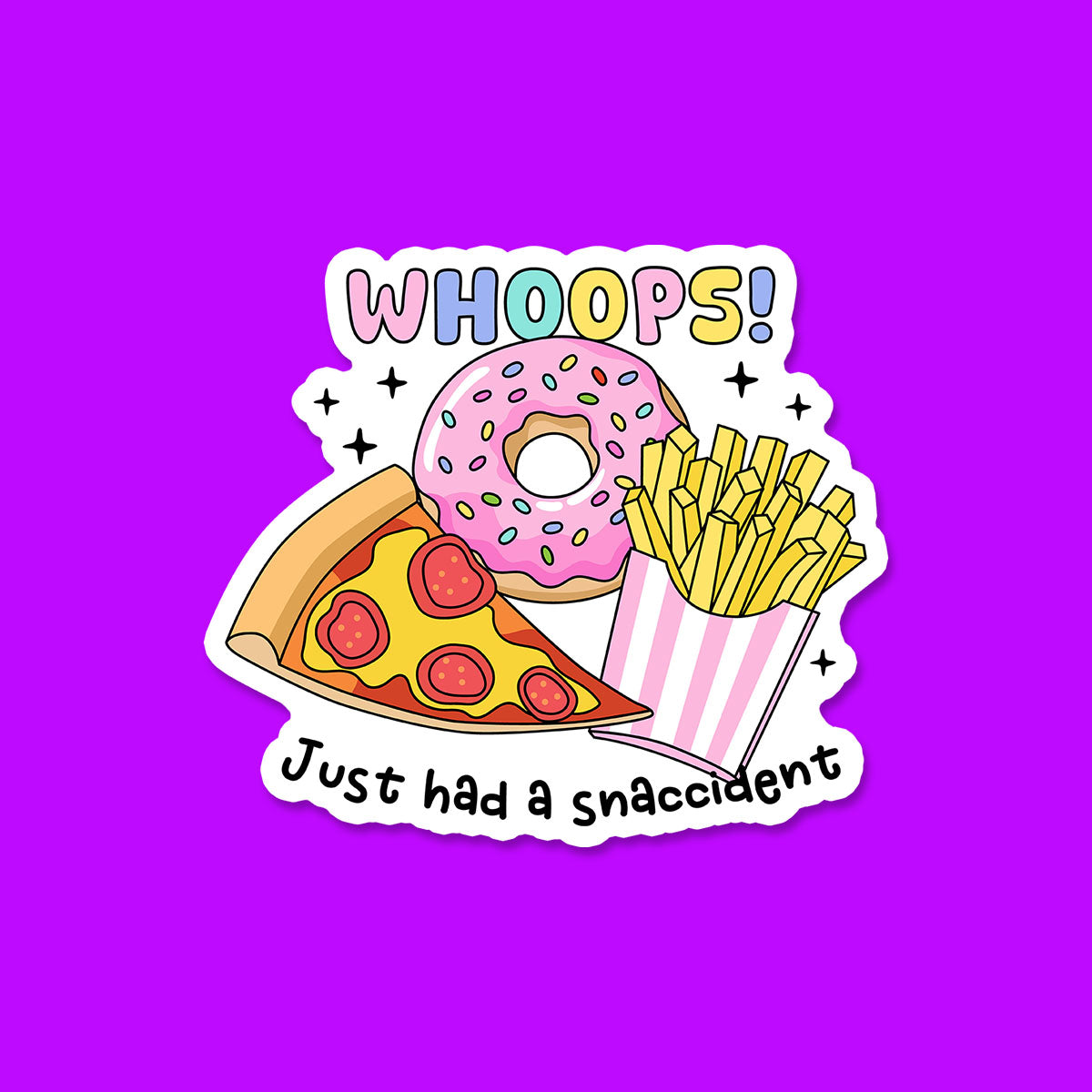 Whoops Just had a Snaccident Sticker